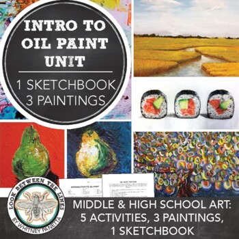 Preview of Oil Painting Unit: 2 Lessons, 3 Paintings for Upper Middle Art & High School Art