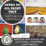 Oil Painting Unit: 2 Lessons, 3 Paintings for Upper Middle