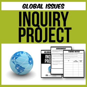 Preview of Inquiry Project - Global Issues and Current Events!  (Middle/Senior Years)