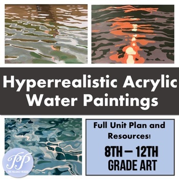 Preview of Middle and High School Art: Hyperrealistic Acrylic Water Paintings
