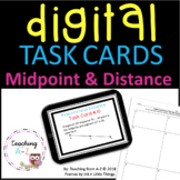 Midpoint and Distance Task Cards including Digital Version