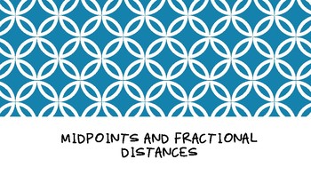 Preview of Midpoint and Fractional Distances Notes