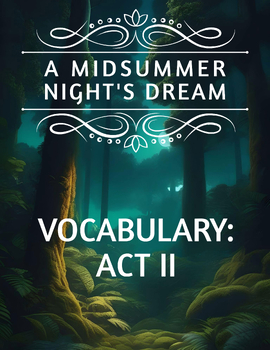 Preview of A MIDSUMMER NIGHT'S DREAM // Act 2 Vocabulary Review