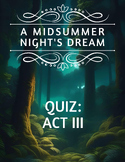 A MIDSUMMER NIGHT'S DREAM // Act 3 Quiz