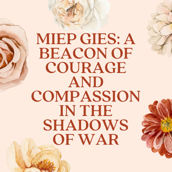 Preview of Miep Gies: A Beacon of Courage&Compassion in the Shadows of War - A Small Light
