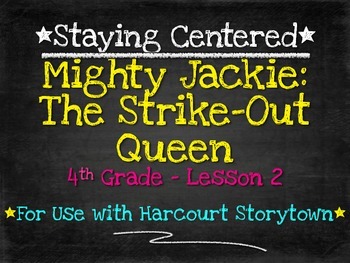 Preview of Mighty Jackie: The Strike-Out Queen - 4th Grade Harcourt Storytown Lesson 2