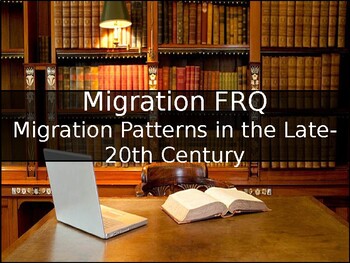 Preview of Migration FRQ: Migration Patterns