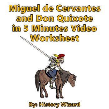 Preview of Miguel de Cervantes and Don Quixote in 5 Minutes Video Worksheet