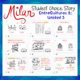 Milán: Student Choice Story - EntreCulturas 2: Unidad 3