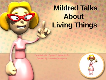 Preview of Mildred Talks About Living Things-Animated Powerpoint