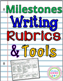 Milestones Writing Rubrics and Tools