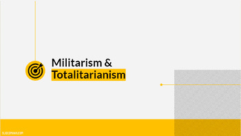 Preview of Militarism & Totalitarianism - Intro to WWII