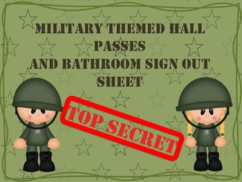 Preview of Military Themed Hall Passes and Bathroom Sign Up Sheet