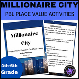 Millionaire City Project Based Learning Place Value with Millions