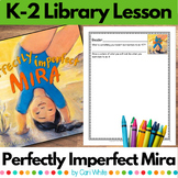 Perfectly Imperfect Mira Library Lesson for Kindergarten F