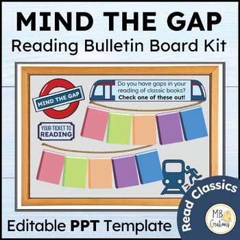 Preview of Mind the Gap Reading Classic Literature Bulletin Board Kit + Editable PowerPoint