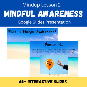 Preview of MindUp Lesson 2: Mindful Awareness (Self-Regulation, Mental Health, Stress)