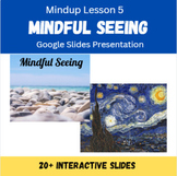 MindUp Lesson 5: Mindful Seeing (Self-Regulation, Mental H