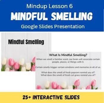 Preview of MindUp Lesson 6: Mindful Smelling (Self-Regulation, Mental Health, Stress)