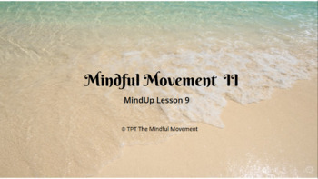 Preview of MindUp Lesson 9: Mindful Movement II (Self-Regulation, Mental Health, Stress)