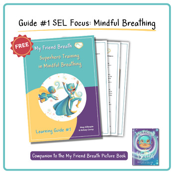 Preview of Mindful Breathing, Social-Emotional Learning, My Friend Breath, Self-Calm 