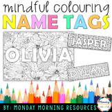 Mindful Colouring Editable Student Name Tags and Posters