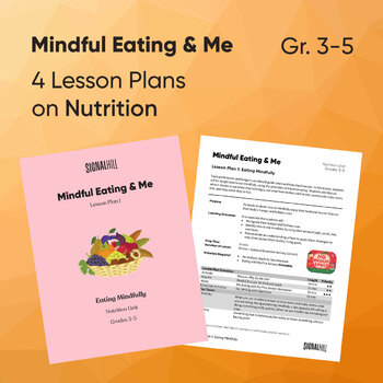 Preview of Mindful Eating & Me | Nutrition Unit | 4 Lesson Plans