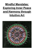 Mindful Mandalas: Exploring Inner Peace and Harmony throug