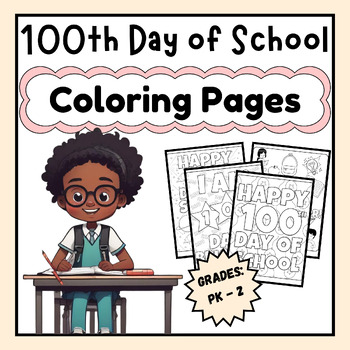 Preview of Mindful Moments & Colorful Creations:100th Day Coloring Pages For PreK To 2nd Gr