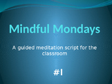 Mindful Monday: Mindfulness script for use with students