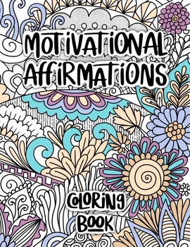 Preview of Mindful Motivations: Social-Emotional Learning Affirmations Coloring Book
