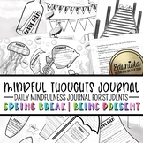 Mindful Thoughts Journal: Spring Break/Being Present Mindf