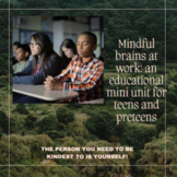 Mindful brains at work: an educational mini unit for teens