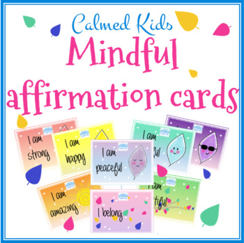 Mindfulness Affirmation Cards by Calmed Kids | Teachers Pay Teachers