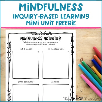 Preview of Mindfulness Inquiry-Based Learning Mini Unit Freebie