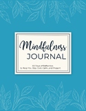 Mindfulness Journal: a daily companion to cultivate a mind