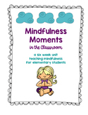 Mindfulness Moments in the Classroom