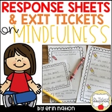 Mindfulness Response Sheets and Exit Tickets