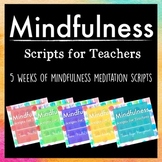 Mindfulness: Scripts for Teachers BUNDLE