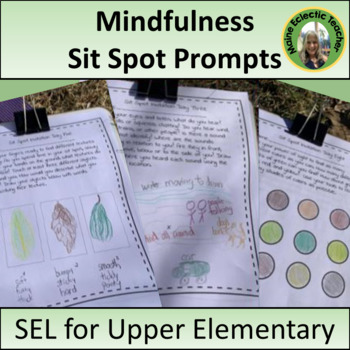 Preview of Mindfulness Sit Spot Writing and Drawing Prompts: SEL for Upper Elementary