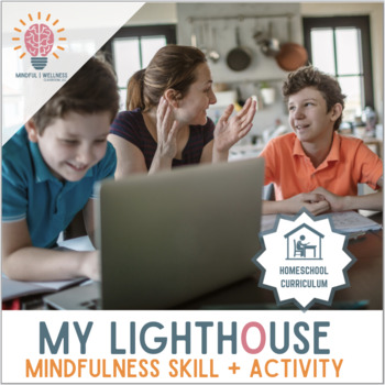 Preview of Mindfulness Skill for Homeschooling Families- Mental Health: My Lighthouse
