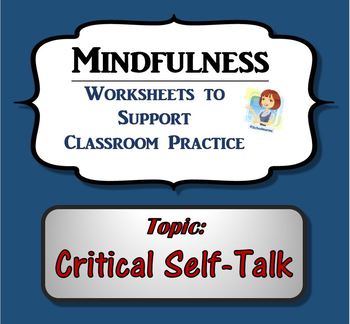 Preview of Mindfulness Worksheet - Critical Self-Talk (w/script)