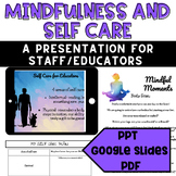 Mindfulness and Self Care: a presentation for staff/eduactors