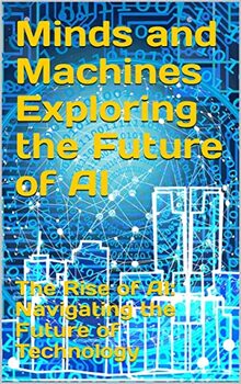 Preview of Minds and Machines Exploring the Future of AI