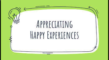 Preview of Mindup Lesson 12 - Appreciating Happy Experiences (Self-Reg, Mental Health)