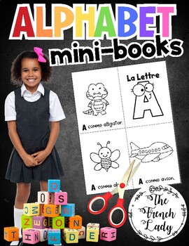 Preview of Mini Alphabet Books - L'alphabet en Français - Kindergarten/Maternelle