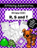 Mini Books R , S, and T, plus games, activities, writing