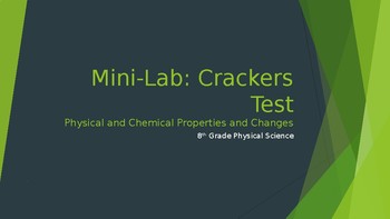 Preview of Mini-Lab: Crackers Test- Physical and Chemical Properties and Changes