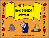 Mini-Livrets d'alphabet (In FRENCH)