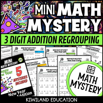Preview of New Years Activities 3 Digit Addition with Regrouping Mini Math Mystery Fun